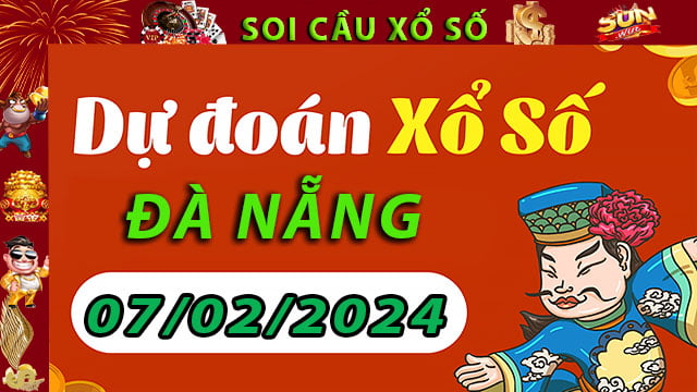 Soi cầu xổ số Đà Nẵng 07/02/2024 – Dự đoán XSMT tại SunWin