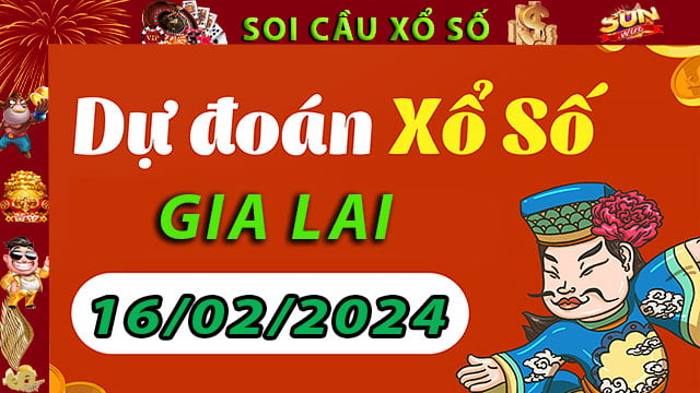 Soi cầu xổ số Gia Lai 16/02/2024 – Dự đoán XSMT tại SunWin