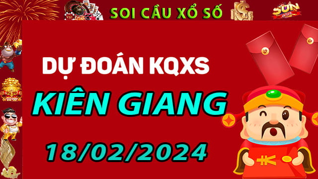 Soi cầu xổ số Kiên Giang 18/02/2024 - Dự đoán XSMN ở SunWin