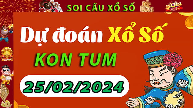 Soi cầu xổ số Kon Tum 25/02/2024 – Dự đoán XSMT tại SunWin