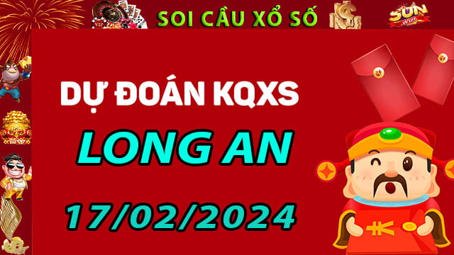 Soi cầu xổ số Long An 17/02/2024 - Dự đoán XSMN ở SunWin