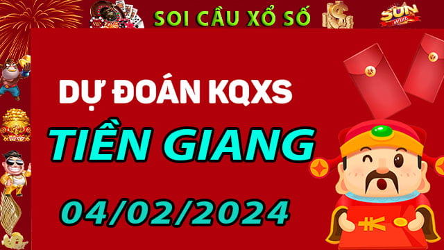 Soi cầu xổ số Tiền Giang 04/02/2024 - Dự đoán XSMN ở SunWin