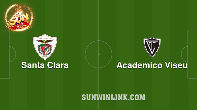 Dự đoán Academico Viseu vs Santa Clara 1h00 5/3 ở Sunwin