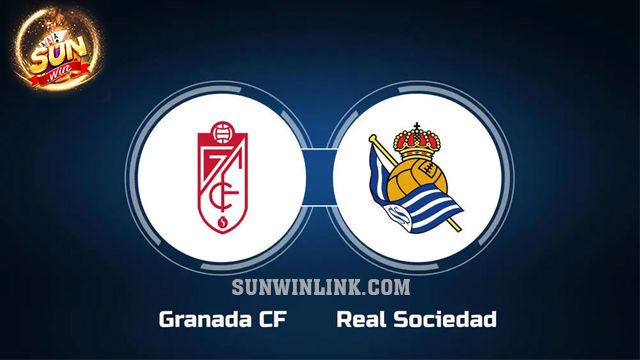 Dự đoán Granada vs Sociedad lúc 0h30 10/3 cùng Sunwin