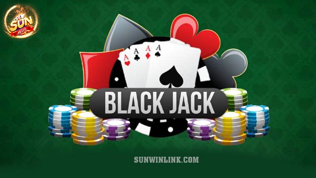 Hướng dẫn Chơi Blackjack chỉ có thắng 100% tại Sunwin