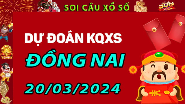 Soi cầu xổ số Đồng Nai 20/03/2024 - Dự đoán XSMN ở SunWin