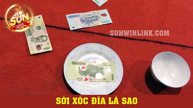 Sới xóc đĩa là sao cùng 4 tuyệt chiêu chơi đỉnh cao ở Sunwin